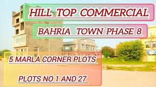 5 Marla Commercial Plot for Sale || Hill Top Commercial || Bahria Town Phase 8