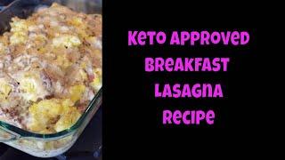 Keto Approved Breakfast Lasagna (Perfect for Dinner!)