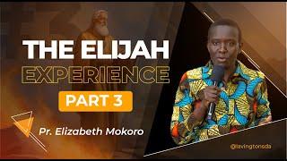 The Elijah Experience Part 3 – @Pr.ElizabethMokoro | Lavington SDA Church