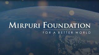 The Mirpuri Foundation - For a Better World