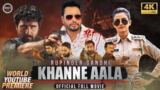 Rupinder Gandhi Khanne Aala (Full Movie)  | Dev Kharoud | Latest Punjabi Action Movie 2024