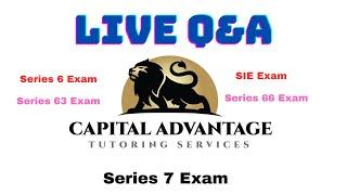 Q&A for Series 7 Exam and ALL FINRA/NASAA Exams 8:30PM