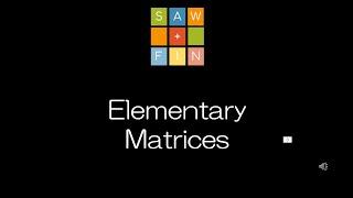 Linear Algebra 2.4 Elementary Matrices