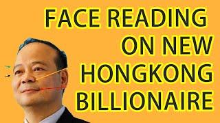 (Free Face Reading Course) New Richest Man In Hongkong 2021 Face Reading Analysis