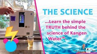 The Simple Science Behind Kangen Water™