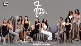 ላጤ | Latéy: Looking for Love | Coming This December on D!NK TV | "Official Trailer"