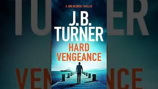 J B Turner - Hard Vengeance - Jon Reznick #09 | Audiobook Mystery, Thriller & Suspense