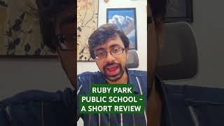 RUBY PARK PUBLIC SCHOOL - A SHORT REVIEW. #SchoolReview #KolkataSchools #WestBengalSchools