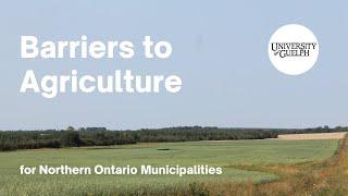 Barriers to Agriculture for Municipalities in Northern Ontario