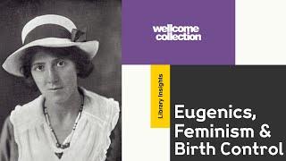 Marie Stopes’ Eugenics, Feminism and Birth Control