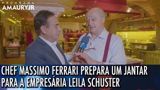 Programa Amaury Jr. - O chef Massimo Ferrari prepara um jantar para a empresária Leila Schuster