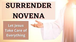 Surrender Novena (All 9 Days) - Let Jesus Take Care of Everything