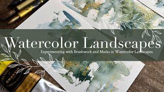 Watercolor Landscapes: Experimenting with Brushwork and Marks