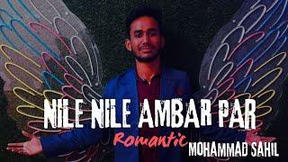 Mohammad Sahil - Nile Nile Ambar Par Song | 2024 | Inorce Production | Love Song | Romantic Song |