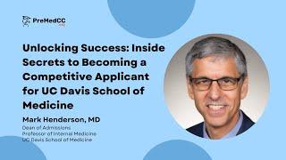 Inside Secrets to Becoming a Competitive Applicant for UC Davis School of Medicine