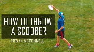 How to Throw a Scoober in Ultimate Frisbee