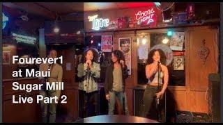 Fourever1 at Maui Sugar Mill Live Part 2