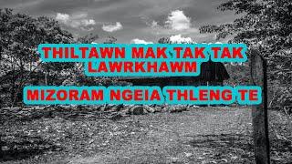 Thilmak tak tak Mizorama thleng ngei te| Mizo tawnhriat| Awma Raguel Collection