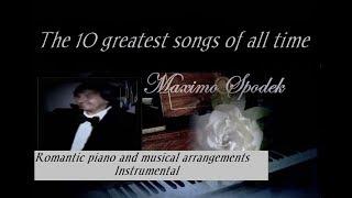 MAXIMO SPODEK, THE 10 GREATEST SONGS OF ALL TIME