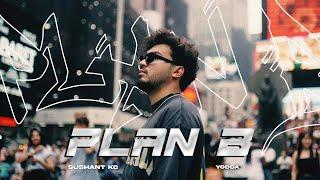 Sushant KC - Plan B Ft. Yodda (Official Music Video)