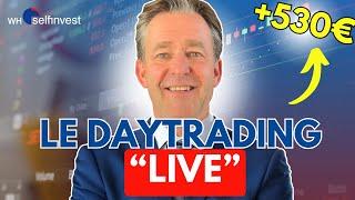 +530€ | Le Daytrading "Live" avec Wim Lievens | WH Selfinvest