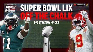 NFL DFS Picks & Lineups | SUPER BOWL LIX | 2/9 - NFL Off the Chalk