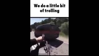 We do a little trolling