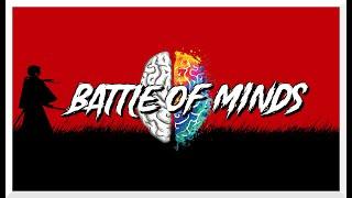 BATTLE OF MINDS