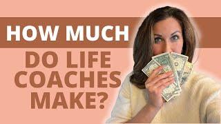 How Much Life Coaches Really Make | 6 Years of Income Revealed