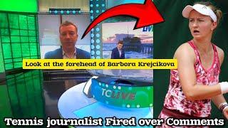 Journalist Jon Wertheim Fired over comment about Barbora Krejcikova forehead on Live US TV network