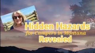 6 Hidden Hazards for Montana Campers #boondocking #rvlife