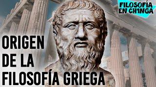 El origen de la FILOSOFÍA GRIEGA  |  FILOSOFÍA EN CH1NGA #1  |  Filosofía desde cero