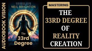 33rd Degree MASTERY Unleashes the FULL Potential of Your Mind! Audiobook