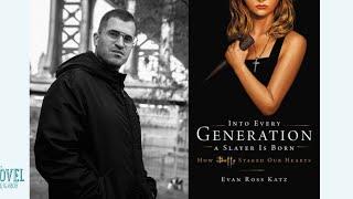 Evan Ross Katz | Into Every Generation a Slayer Is Born Virtual Event