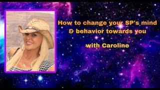 How to change your SP's mind & behavior towards you ft Caroline