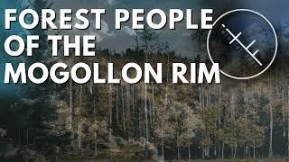 iNTO THE FRAY 459: Forest People of the Mogollon Rim