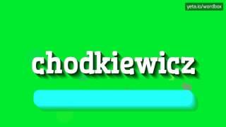 CHODKIEWICZ - HOW TO PRONOUNCE IT!?