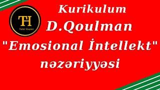 Daniel Qoulman "Emosional İntellekt" nəzəriyyəsi. Tahir Haşimi 055-975-96-46. Kurikulum nəzəriyyə