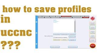 How to have multiple profiles and save profiles in uccnc