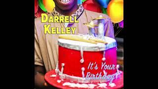 Darrell Kelley - It's Your Birthday