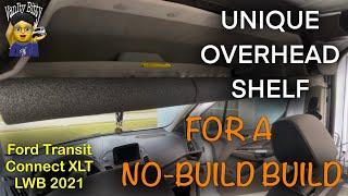 Overhead Shelf Success! PT 3/4 - Ford Transit Connect 2021