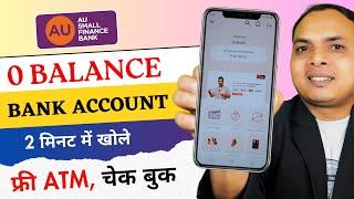 2025  AU Bank Zero Balance Account Opening 2025 || AU Small Finance Bank Account Open || au bank ac