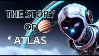 THE STORY OF ATLAS | The Archives #1