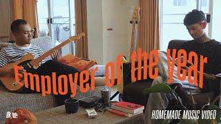 OK but no. | Employer of the year (Homemade Music Video)