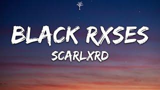 Scarlxrd - Black Rxses (Lyrics)