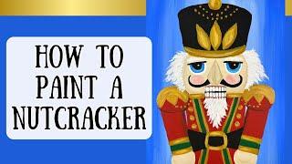 Beginner Nutcracker Painting Tutorial | Step by Step Easy Acrylic Painting on Canvas