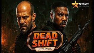 Dead Shift | Jason Statham | Michael Jai White | Full Action Movie 2025 | New Movie