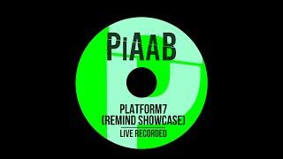 Piaab @ Platform7 (Remind Recordings Showcase)