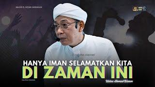 USTAZ AHMAD RIZAM - IMAN PENYELAMAT KITA DI ZAMAN INI