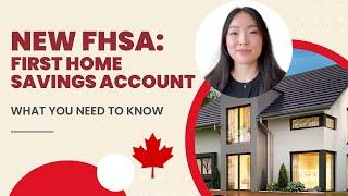 FHSA Explained: New Account Type for Canadian First-time Home Buyers